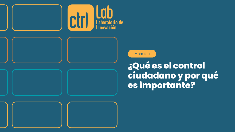 Módulo 01 — ¿Qué es el control ciudadano y por qué es importante?